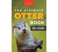 Jenny Kellett The Ultimate Otter Book for Kids (Tascabile)