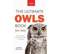 Jenny Kellett The Ultimate Owl Book for Kids (Copertina rigida)
