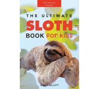 Jenny Kellett The Ultimate Sloth Book for Kids (Tascabile)