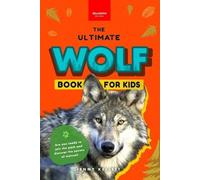 Jenny Kellett Wolves The Ultimate Wolf Book for Kids (Tascabile)