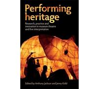 Jenny Kidd Performing Heritage (Tascabile)