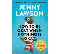 Jenny Lawson How to Be Okay When Nothing Is Okay (Copertina rigida)