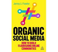 Jenny Li Fowler Organic Social Media (Tascabile)
