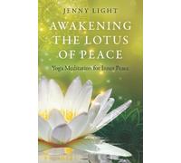 Jenny Light Awakening the Lotus of Peace (Tascabile)