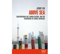 Jenny Lin Above Sea (Copertina rigida) Rethinking Art's Histories