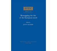 Jenny Mander Remapping the Rise of the European Novel (Tascabile)