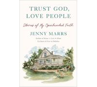 Jenny Marrs Trust God, Love People (Copertina rigida)