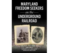 Jenny Masur Maryland Freedom Seekers on the Underground Railroad (Tascabile)