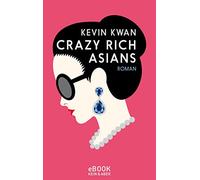 Jenny Merling Kevin Kwan Anna-Christin Kramer Crazy Rich Asians (Tascabile)