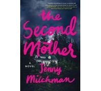 Jenny Milchman The Second Mother (Copertina rigida)