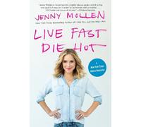Jenny Mollen Live Fast Die Hot (Tascabile)