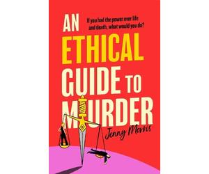 Jenny Morris An Ethical Guide To Murder (Copertina rigida)