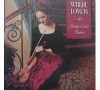 Jenny Oaks Baker - Where Love Is (UK Import)