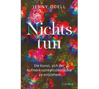Jenny Odell Ann Nichts tun: Die Kunst, sich der Aufmerksamkei (Copertina rigida)
