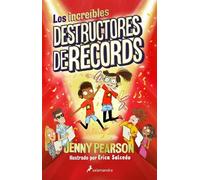 Jenny Pearson Los increíbles destructores de récords / The Incredibl (Tascabile)