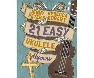 Jenny Peters Rebecca Bogart 21 Easy Ukulele Hymns (Tascabile)