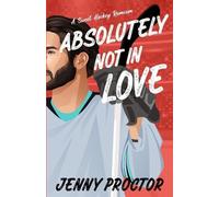 Jenny Proctor Absolutely Not in Love (Tascabile) Appies Hockey Romance