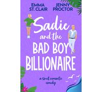 Jenny Proctor Emma St Clair Sadie and the Bad Boy Billionaire (Tascabile)