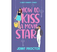 Jenny Proctor How to Kiss a Movie Star (Tascabile)