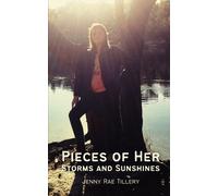 Jenny Rae Tillery Pieces of Her Storms and Sunshines (Tascabile)