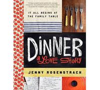 Jenny Rosenstrach Dinner: A Love Story (Copertina rigida)