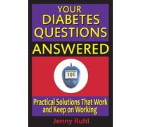 Jenny Ruhl Your Diabetes Questions Answered (Tascabile) Blood Sugar 101 Library
