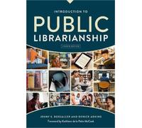 Jenny S. Bossaller Denice Adkin Introduction to Public Librarianshi (Tascabile)