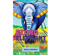 Jenny Schreiber Ezara the Elephant (Copertina rigida) Tiny Tails Animal Facts