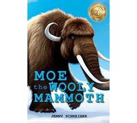 Jenny Schreiber Moe the Wooly Mammoth (Tascabile) Tiny Tails Animal Facts