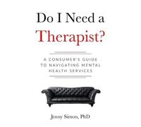 Jenny Simon Do I Need a Therapist? A Consumer's Guide to Navigating (Tascabile)