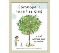 Jenny Stephenson Catherine Stephenson Someone I Love Has Died (Tascabile)