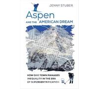 Jenny Stuber Aspen and the American Dream (Tascabile)