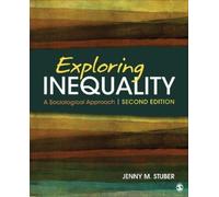 Jenny Stuber Exploring Inequality: A Sociological Approach (Tascabile)