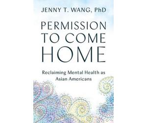 Jenny T. Wang Permission to Come Home (Tascabile)