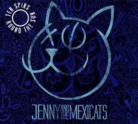 Jenny & The Mexicats - 10 Spins