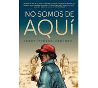 Jenny Torres Sánchez No somos de aquí / We Are Not from Here (Tascabile)
