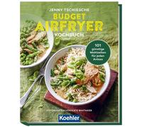 Jenny Tschiesch Budget Airfryer Kochbuch: 101 günstige Mahlze (Copertina rigida)