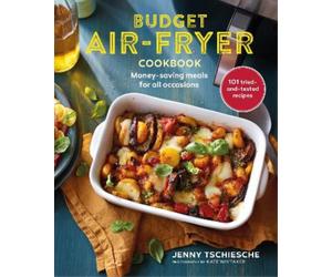 Jenny Tschiesche Budget Air-Fryer Cookbook (Copertina rigida)