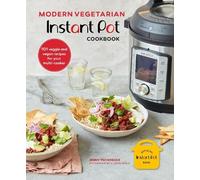 Jenny Tschiesche Modern Vegetarian Instant Pot® Cookbook (Copertina rigida)