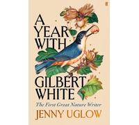 Jenny Uglow A Year with Gilbert White (Copertina rigida)