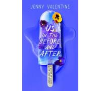 Jenny Valentine Us in the Before and After (Tascabile)