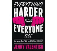 Jenny Valentish Everything Harder Than Everyone Else (Copertina rigida)