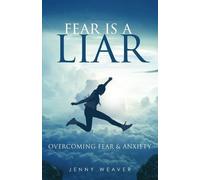 Jenny Weaver Fear is a Liar (Tascabile)