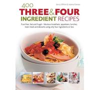 Jenny White Joanna Farrow 400 Three & Four Ingredient Recipes (Tascabile)