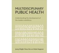 Jenny Wright Fiona Sim Katie Ferguso Multidisciplinary Public Healt (Tascabile)