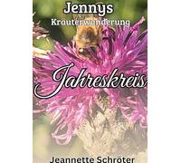Jennys Kräuterwanderung - Jahreskreis: Sammelband: 4