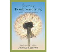Jennys Kräuterwanderung: Wilde Pflanzen im Saaletal: 1