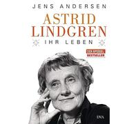 Jens Andersen Ulrich Sonnenberg Astrid Lindgren. Ihr Leben (Copertina rigida)
