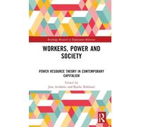 Jens Arnholtz Workers, Power and Society (Copertina rigida)