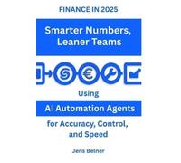 Jens Belner FINANCE IN 2025 Smarter Numbers - Leaner Teams (Tascabile)